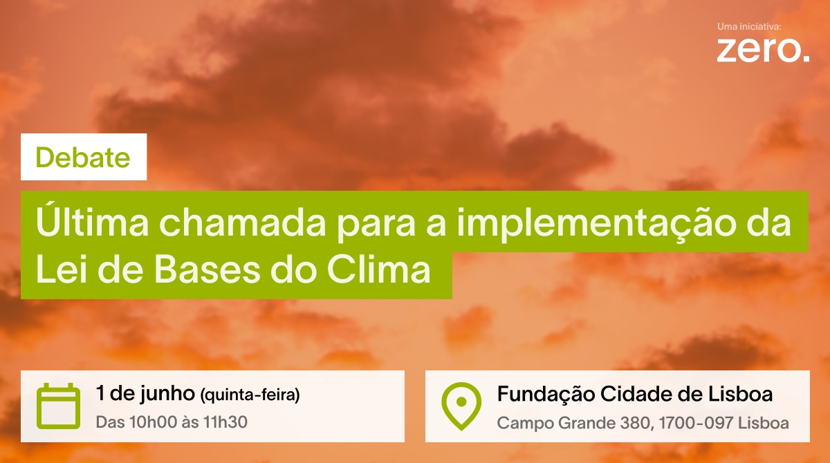 Debate: Última chamada para a implementação da Lei de Bases do Clima
