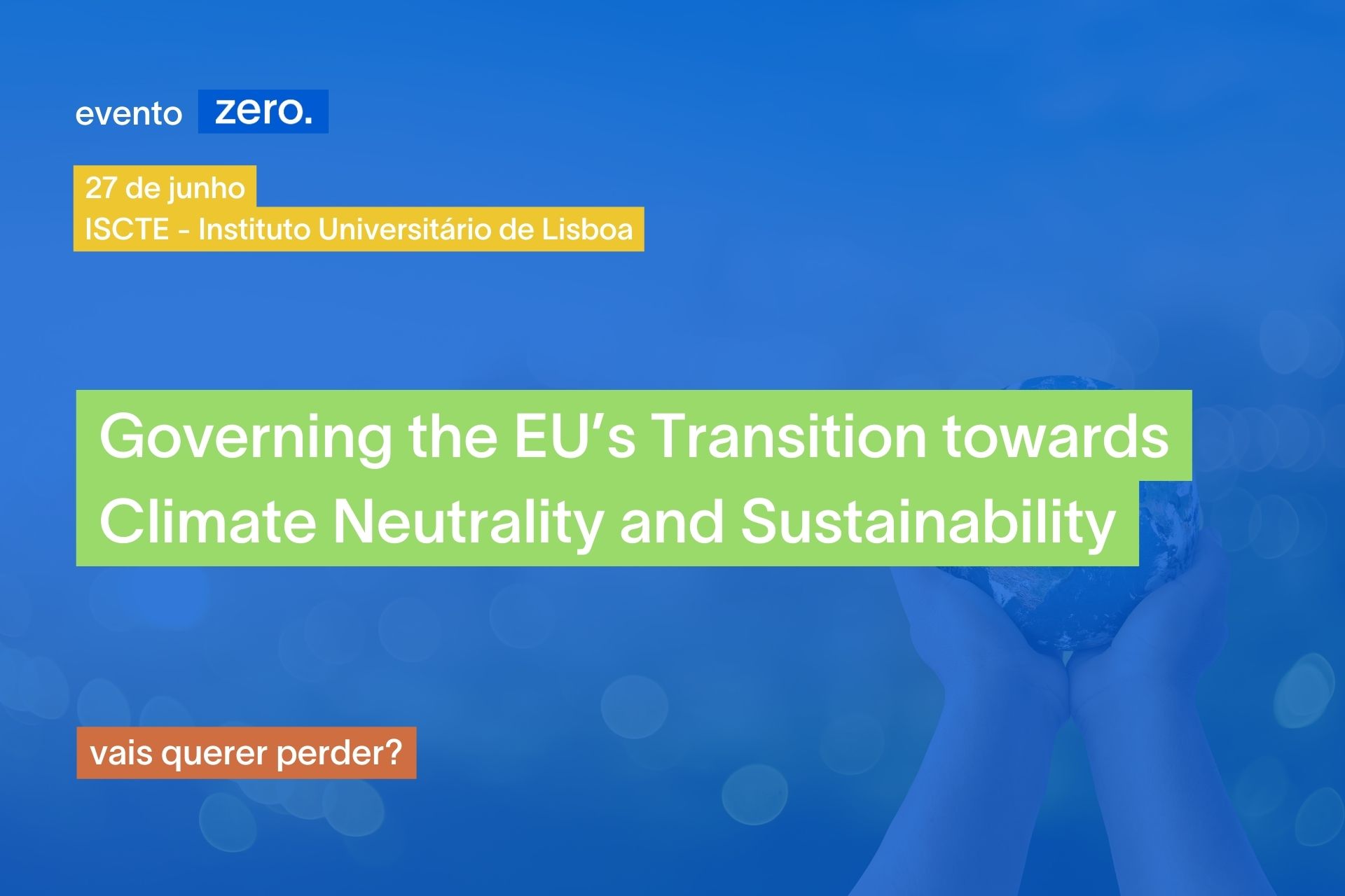Conferência: Governing the EU’s Transition towards Climate Neutrality and Sustainability