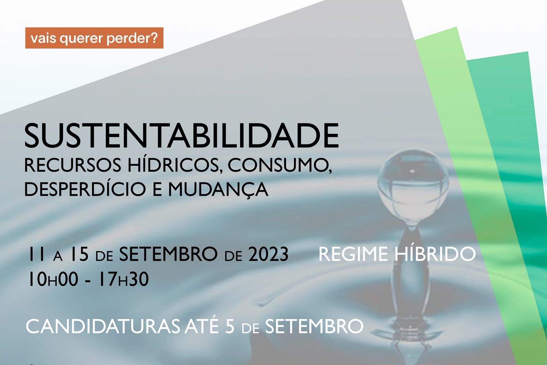 VII Escola de Verão sobre Sustentabilidade: Recursos Hídricos, Consumo, Desperdício e Mudança