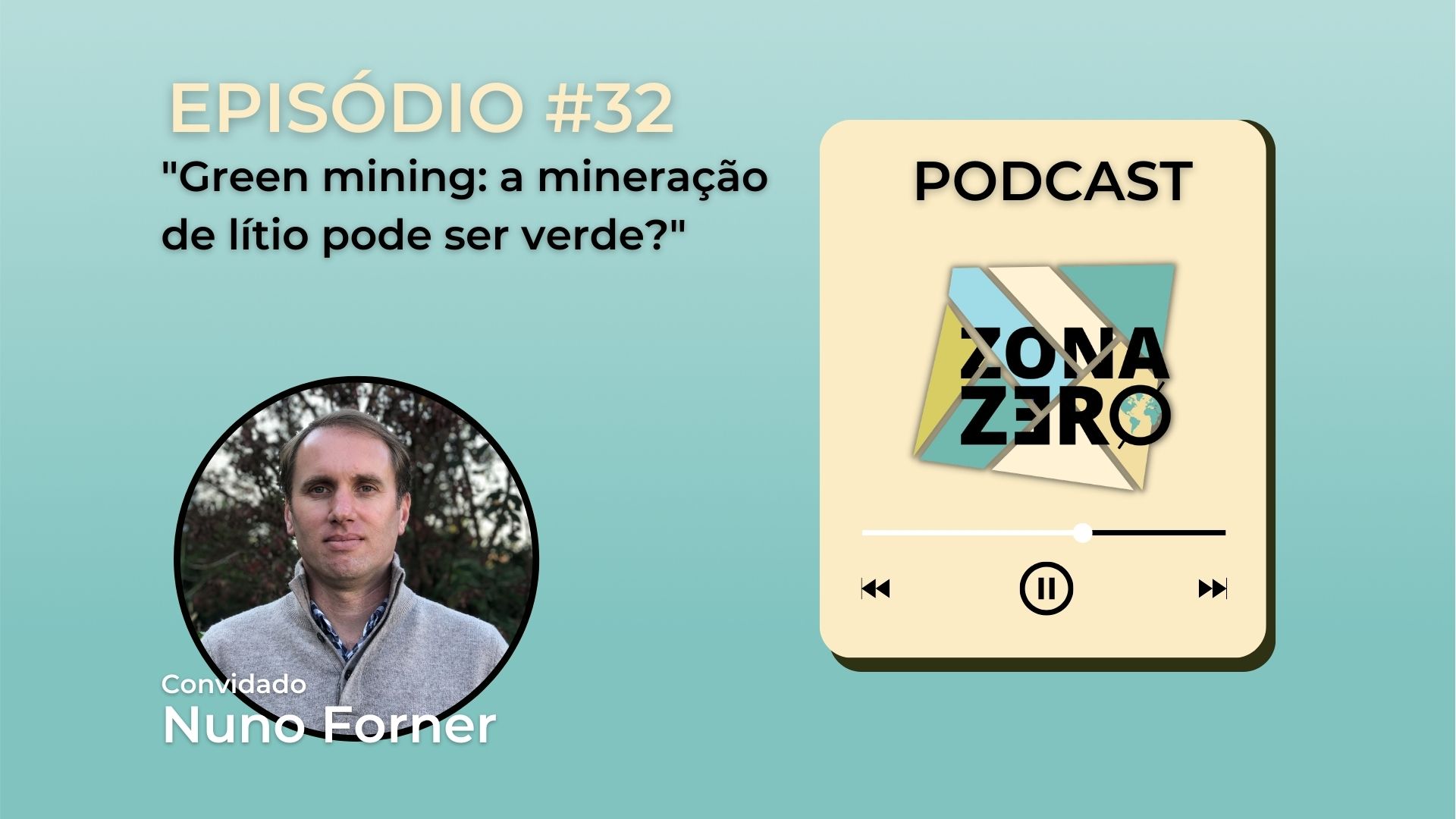 Episódio #32 – Green mining: a mineração de lítio pode ser verde?