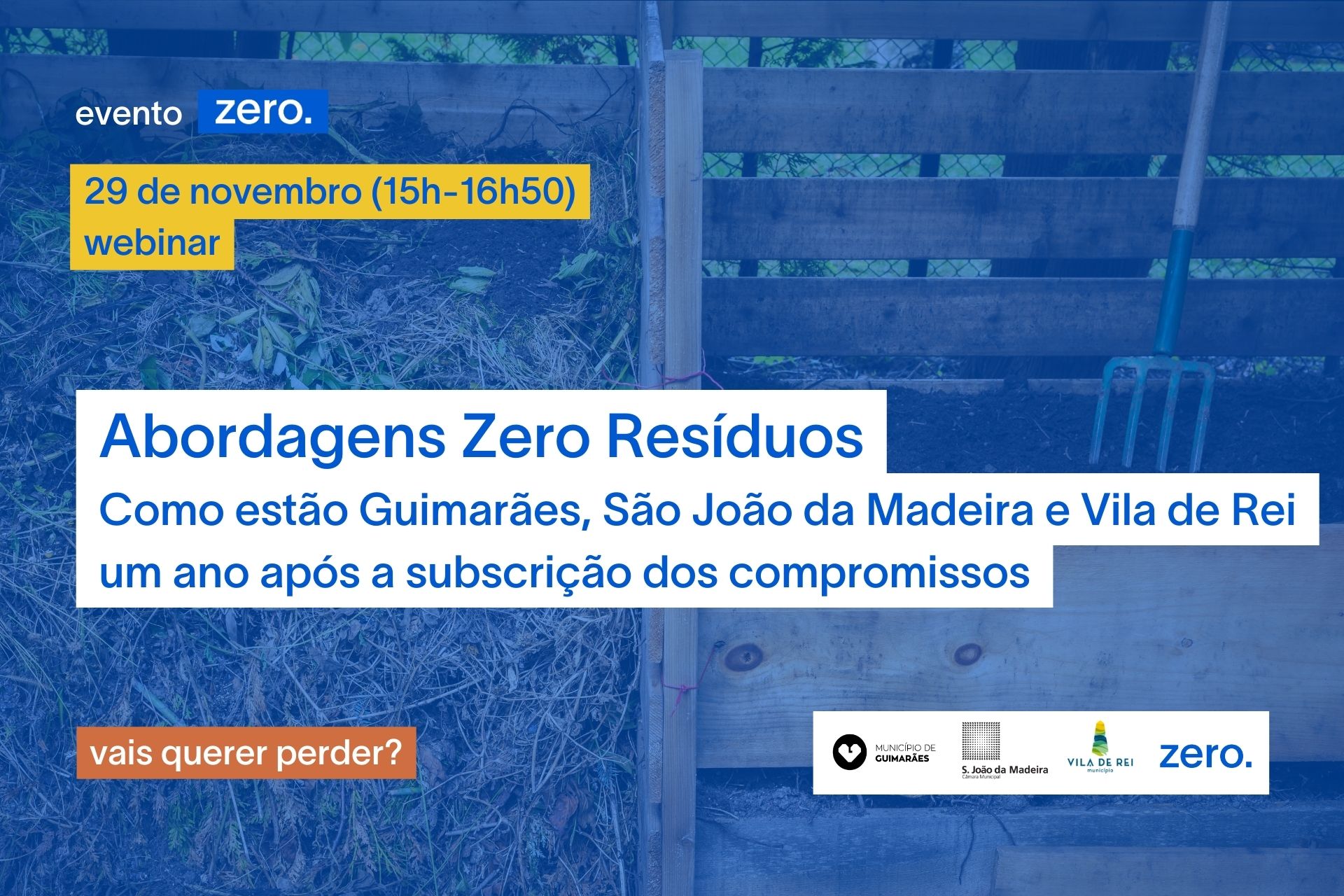 Webinar: Abordagens Zero Resíduos – Como estão Guimarães, São João da Madeira e Vila d...