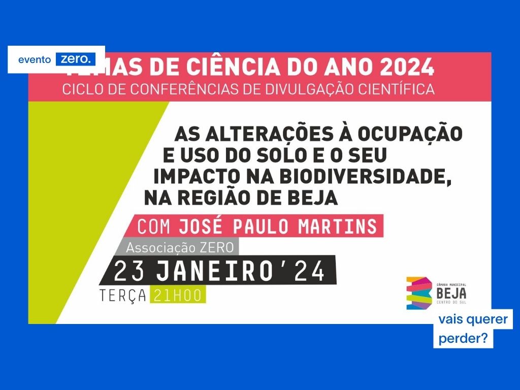 Conferência: “As alterações à ocupação e uso do solo e o seu impacto na biodiversidad...