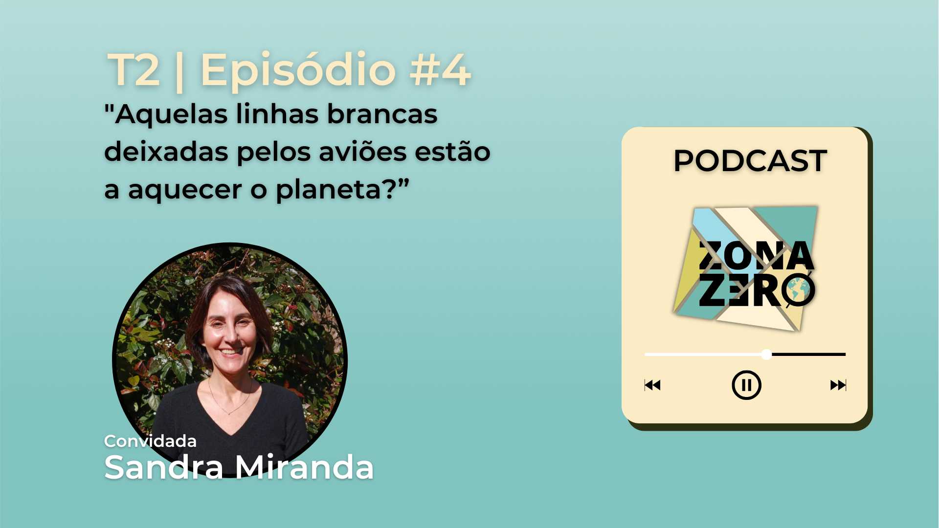 T2 | Episódio #4 | Aquelas linhas brancas deixadas pelos aviões estão a aquecer o planeta?