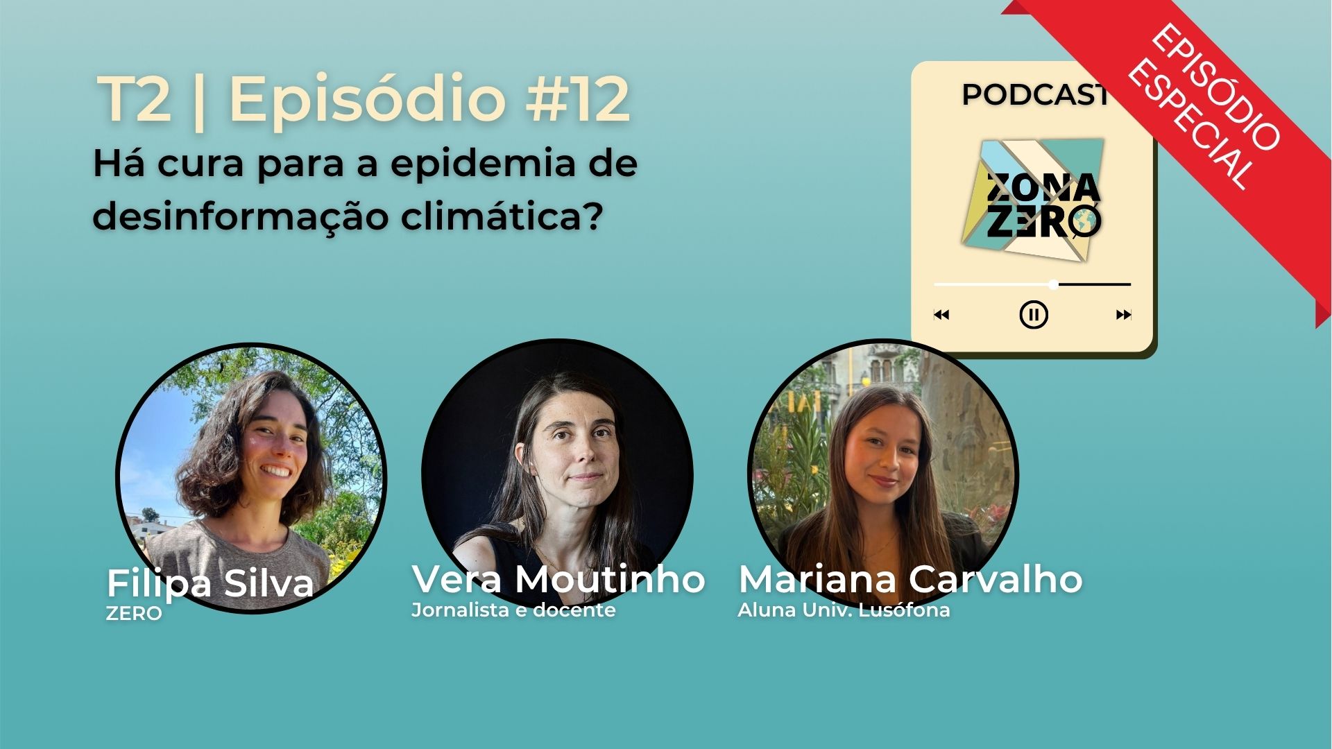 T2 | Episódio #12 | Há cura para a epidemia de desinformação climática?